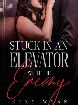 cover image of Stuck in an Elevator With the Enemy